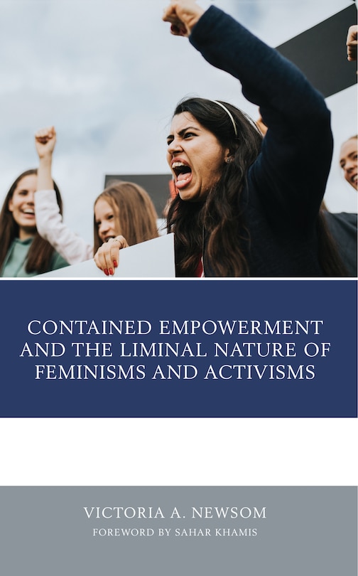 Couverture_Contained Empowerment and the Liminal Nature of Feminisms and Activisms