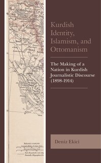 Front cover_Kurdish Identity, Islamism, And Ottomanism