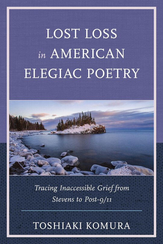 Front cover_Lost Loss In American Elegiac Poetry