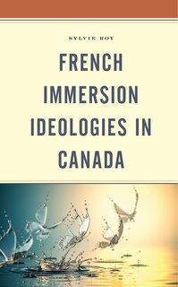 Front cover_French Immersion Ideologies In Canada