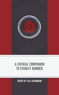 Couverture_A Critical Companion To Stanley Kubrick