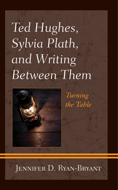 Couverture_Ted Hughes, Sylvia Plath, and Writing Between Them