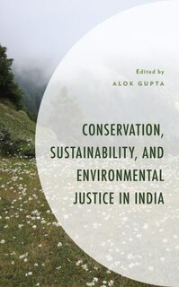 Front cover_Conservation, Sustainability, And Environmental Justice In India
