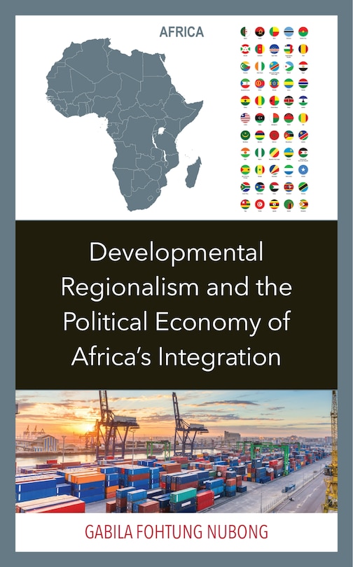 Front cover_Developmental Regionalism and the Political Economy of Africa's Integration