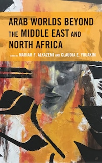 Couverture_Arab Worlds Beyond the Middle East and North Africa
