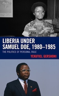 Front cover_Liberia Under Samuel Doe, 1980-1985