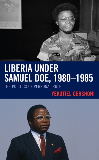 Front cover_Liberia Under Samuel Doe, 1980-1985