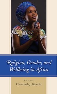 Front cover_Religion, Gender, and Wellbeing in Africa