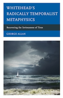 Couverture_Whitehead’s Radically Temporalist Metaphysics