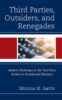 Front cover_Third Parties, Outsiders, and Renegades