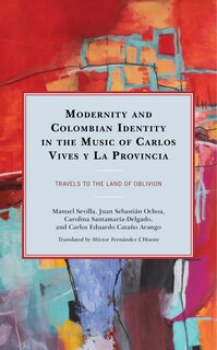 Couverture_Modernity and Colombian Identity in the Music of Carlos Vives y La Provincia