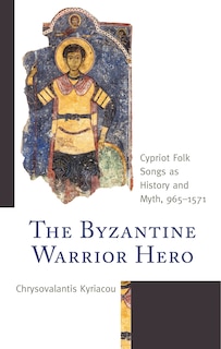 Couverture_The Byzantine Warrior Hero