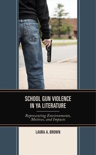 Front cover_School Gun Violence in YA Literature