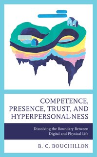 Couverture_Competence, Presence, Trust, and Hyperpersonal-ness
