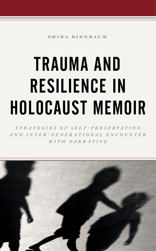Couverture_Trauma and Resilience in Holocaust Memoir