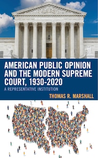 Front cover_American Public Opinion and the Modern Supreme Court, 1930-2020