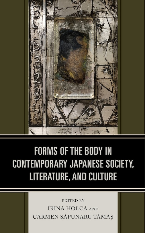 Front cover_Forms of the Body in Contemporary Japanese Society, Literature, and Culture