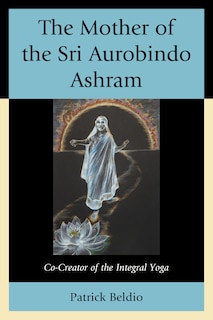 Front cover_The Mother of the Sri Aurobindo Ashram