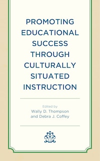 Couverture_Promoting Educational Success through Culturally Situated Instruction