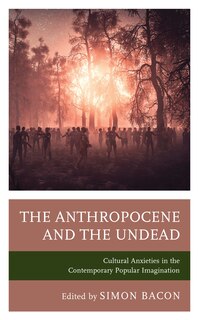 Front cover_The Anthropocene and the Undead