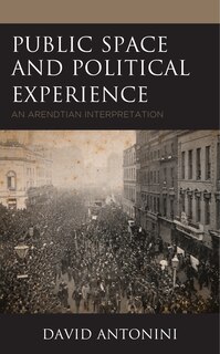 Front cover_Public Space and Political Experience