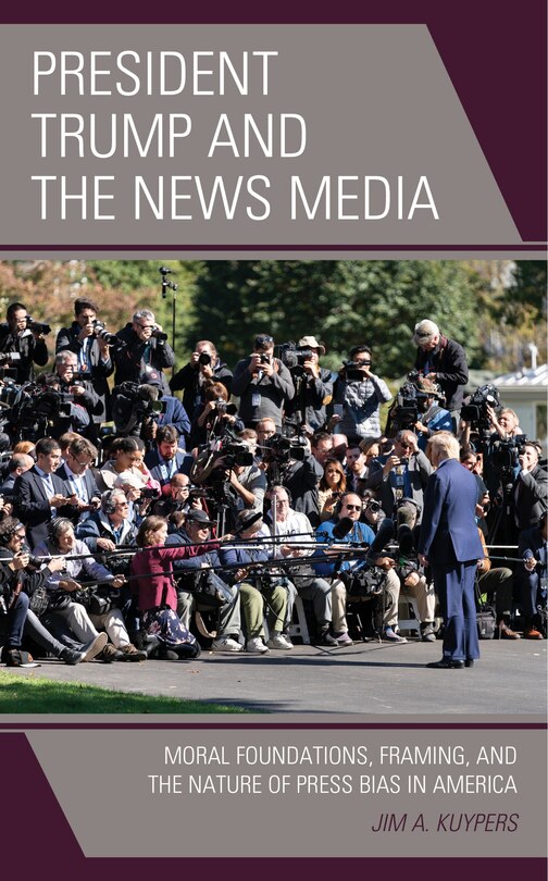 Front cover_President Trump and the News Media