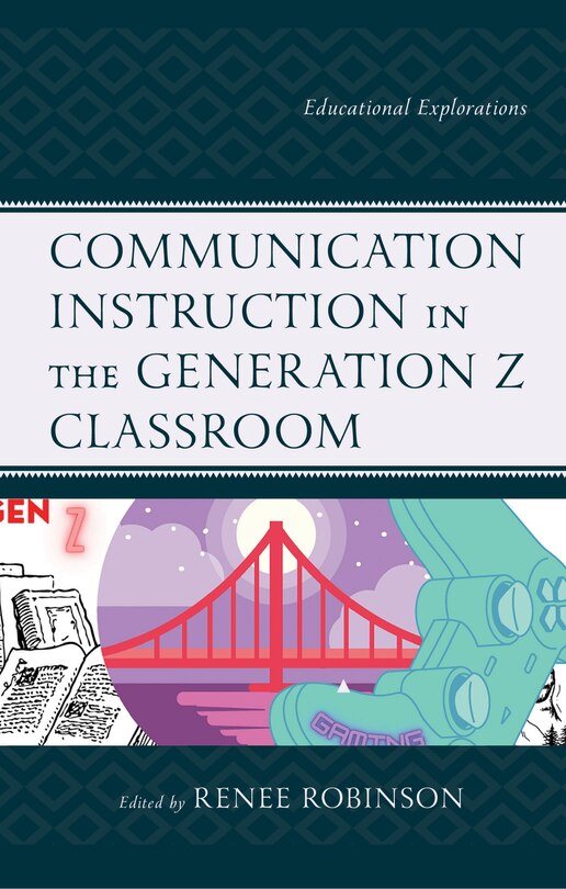 Front cover_Communication Instruction in the Generation Z Classroom