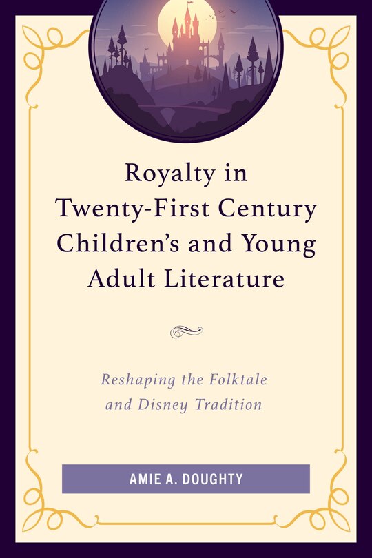 Couverture_Royalty in Twenty-First Century Children's and Young Adult Literature