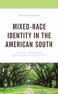 Front cover_Mixed-Race Identity in the American South