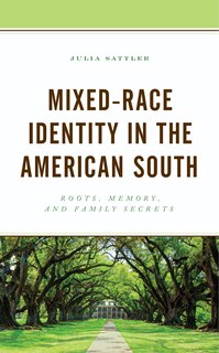 Front cover_Mixed-Race Identity in the American South