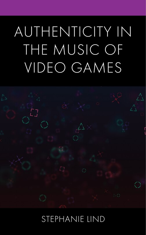 Front cover_Authenticity in the Music of Video Games