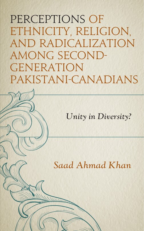 Front cover_Perceptions Of Ethnicity, Religion, And Radicalization Among Second-generation Pakistani-canadians