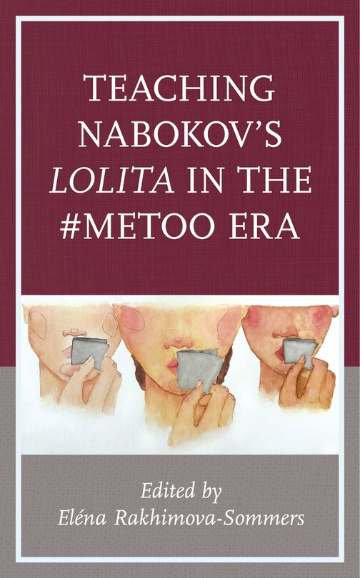 Front cover_Teaching Nabokov's Lolita in the #MeToo Era