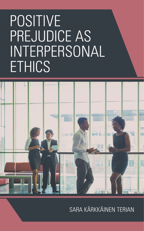 Front cover_Positive Prejudice as Interpersonal Ethics