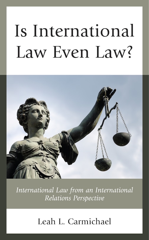 Front cover_Is International Law Even Law?