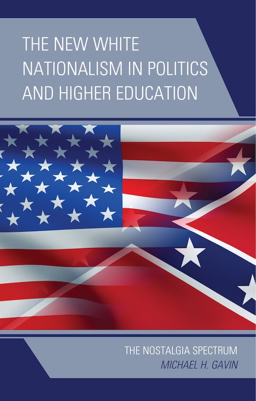 Front cover_The New White Nationalism in Politics and Higher Education