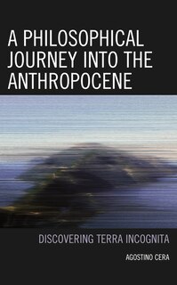 Front cover_A Philosophical Journey into the Anthropocene