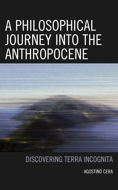Front cover_A Philosophical Journey into the Anthropocene