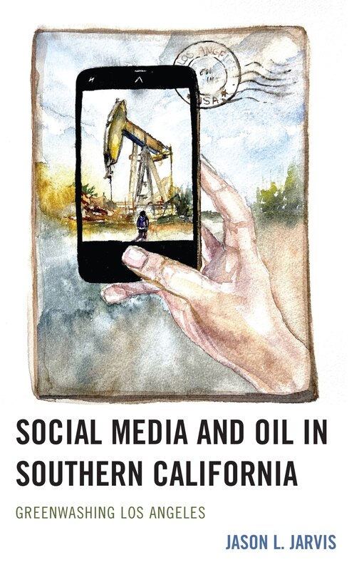 Front cover_Social Media and Oil in Southern California