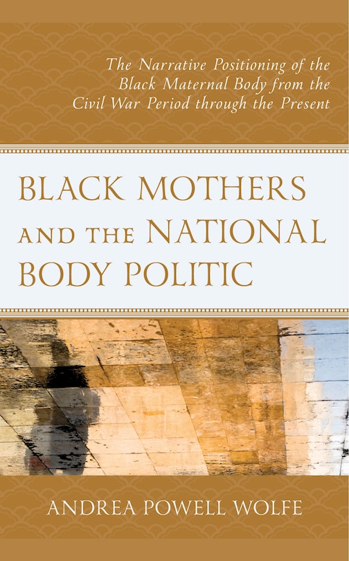 Front cover_Black Mothers and the National Body Politic