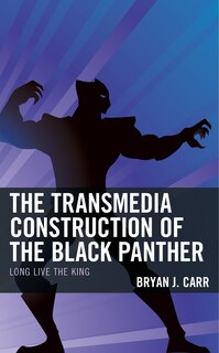 Front cover_The Transmedia Construction of the Black Panther
