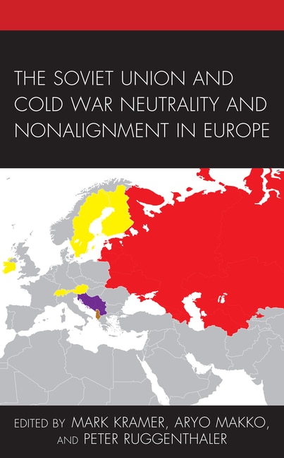 Couverture_The Soviet Union and Cold War Neutrality and Nonalignment in Europe