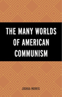 Couverture_The Many Worlds of American Communism
