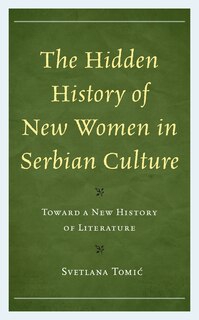 Front cover_The Hidden History of New Women in Serbian Culture