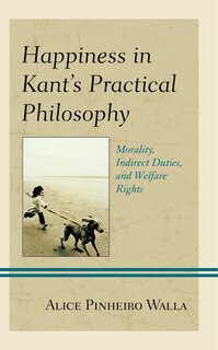 Front cover_Happiness in Kant's Practical Philosophy