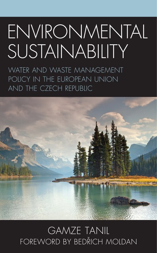 Environmental Sustainability: Water And Waste Management Policy In The European Union And The Czech Republic