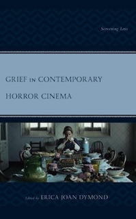 Front cover_Grief in Contemporary Horror Cinema