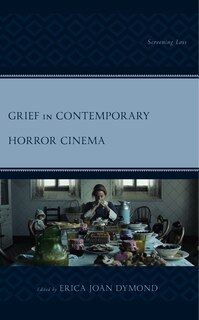 Front cover_Grief in Contemporary Horror Cinema