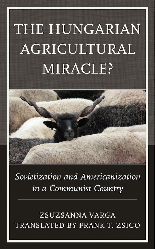 Front cover_Hungarian Agricultural Miracle?