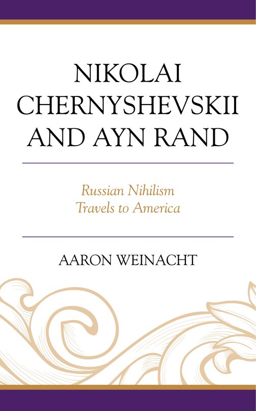Front cover_Nikolai Chernyshevskii and Ayn Rand